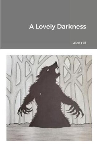 Cover of A Lovely Darkness