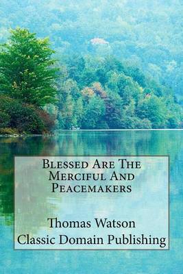 Book cover for Blessed Are The Merciful And Peacemakers