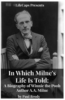 Book cover for In Which Milne's Life Is Told