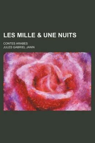 Cover of Les Mille & Une Nuits (3); Contes Arabes