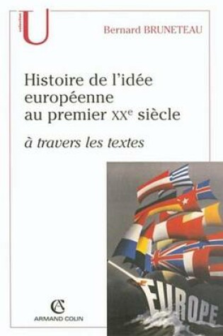 Cover of Histoire de L'Idee Europeenne Au Premier Xxe Siecle a Travers Les Textes