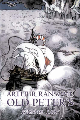 Book cover for Old Peter's Russian Tales by Arthur Ransome, Fiction, Animals - Dragons, Unicorns & Mythical