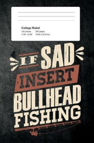 Cover of If Sad Insert Bullhead Fishing