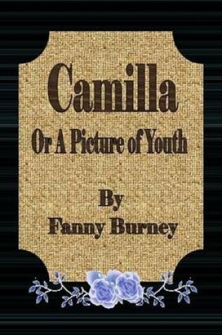 Cover of Camilla, Or A Picture of Youth