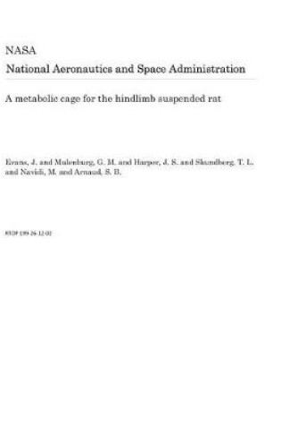 Cover of A Metabolic Cage for the Hindlimb Suspended Rat