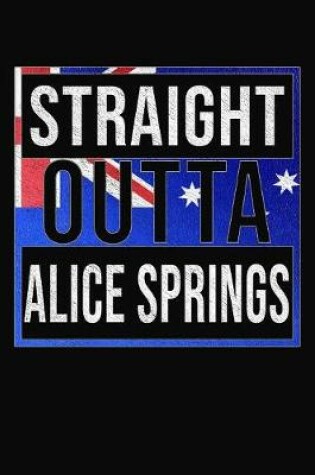 Cover of Straight Outta Alice Springs