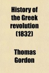 Book cover for History of the Greek Revolution (Volume 2)