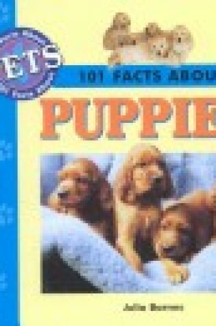 Cover of 101 Facts about Puppies