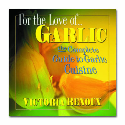 Cover of For the Love of Garlic