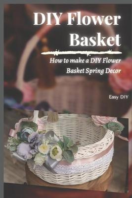 Book cover for DIY Flower Basket