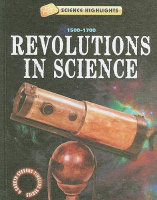 Book cover for Revolutions in Science (1500 - 1700)