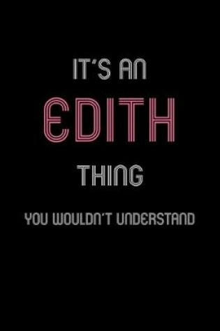 Cover of It's An Edith Thing, You Wouldn't Understand