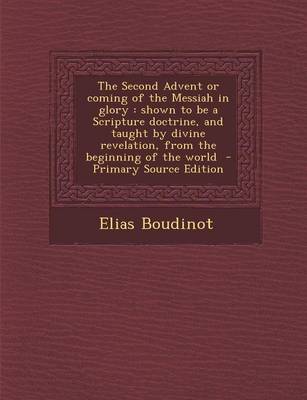 Book cover for The Second Advent or Coming of the Messiah in Glory