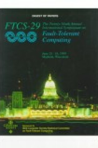 Cover of 29th Annual International Symposium on Fault-Tolerant Computing (Ftcs '99)