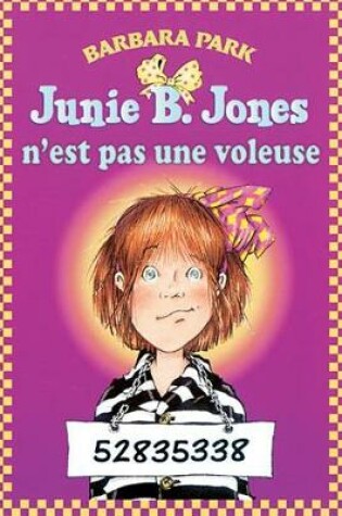 Cover of Junie B. Jones n'Est Pas Une Voleuse