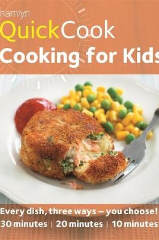 Cover of Hamlyn QuickCook: Cooking for Kids