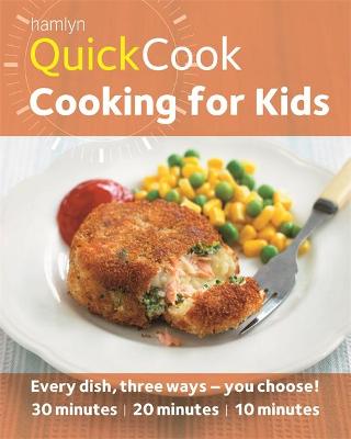 Cover of Hamlyn QuickCook: Cooking for Kids