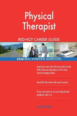 Book cover for Physical Therapist RED-HOT Career Guide; 2536 REAL Interview Questions