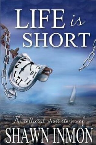 Cover of Life Is Short