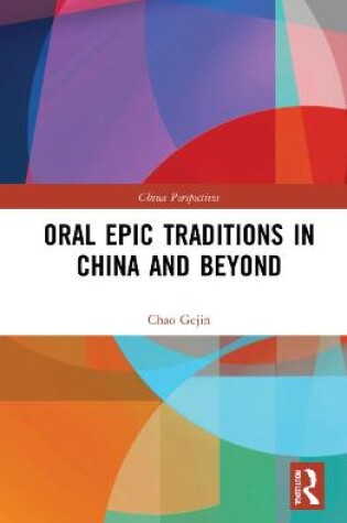 Cover of Oral Epic Traditions in China and Beyond