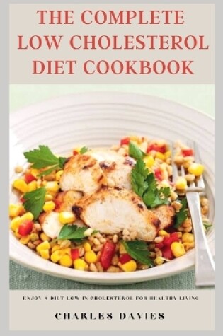 Cover of The Complete Low Cholesterol Diet Cookbook