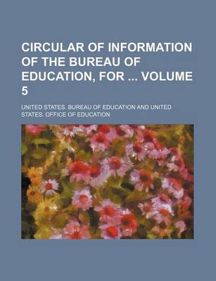 Book cover for Circular of Information of the Bureau of Education, for Volume 5