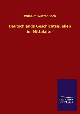 Book cover for Deutschlands Geschichtsquellen Im Mittelalter