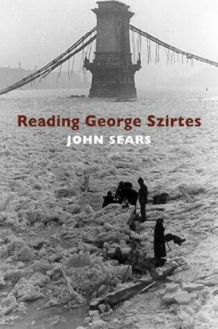 Cover of Reading George Szirtes