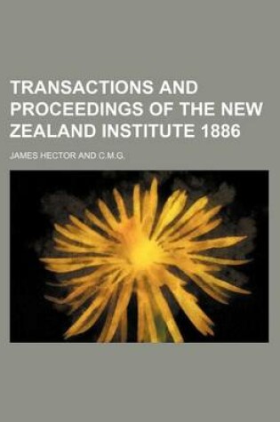 Cover of Transactions and Proceedings of the New Zealand Institute 1886