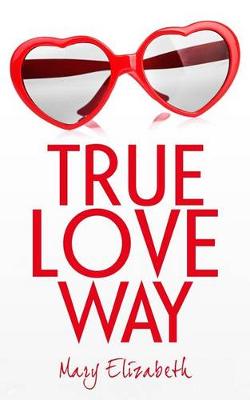 Book cover for True Love Way