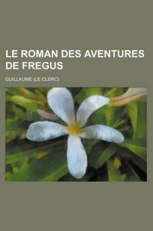 Cover of Le Roman Des Aventures de Fregus