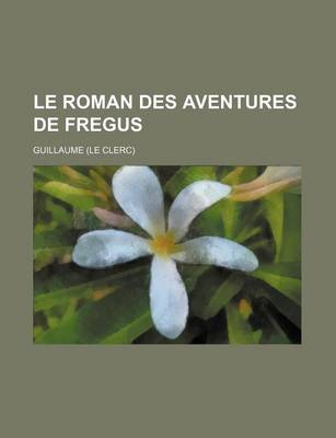 Book cover for Le Roman Des Aventures de Fregus