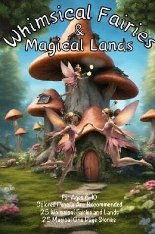 Cover of Whimsical Fairies and Magical Lands