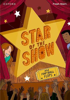 Book cover for Read Write Inc. Fresh Start Readers: Book 6: Star of the Show & Football Flops