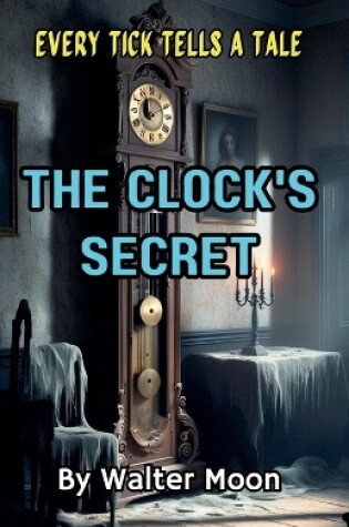 Cover of The Clock's Secret