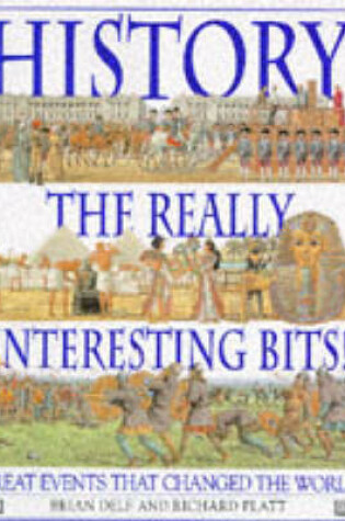 Cover of History the Really Interesting Bits