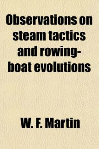 Cover of Observations on Steam Tactics and Rowing-Boat Evolutions