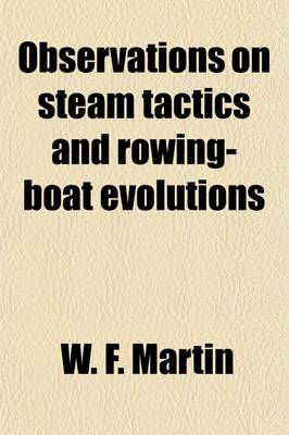 Book cover for Observations on Steam Tactics and Rowing-Boat Evolutions