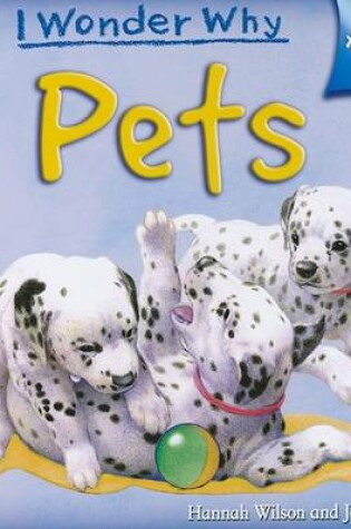 Cover of I Wonder Why Pets