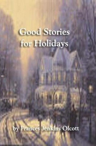 Cover of Good Stories for Great Holidays