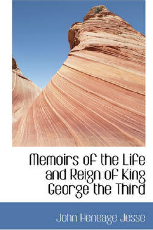 Cover of Memoirs of the Life and Reign of King George the Third