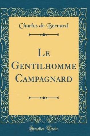 Cover of Le Gentilhomme Campagnard (Classic Reprint)
