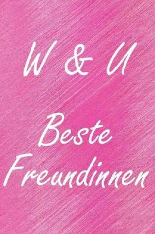 Cover of W & U. Beste Freundinnen