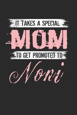 Book cover for It Takes A Special Mom To Get Promoted To Noni