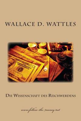 Book cover for Die Wissenschaft Des Reichwerdens