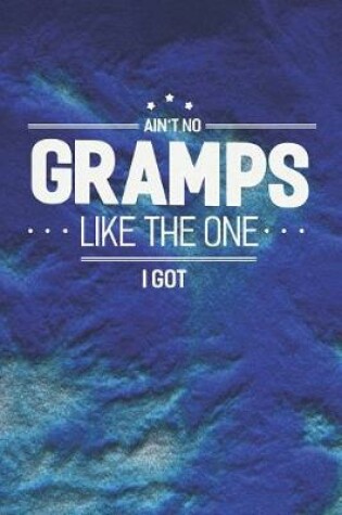 Cover of Ain't No Gramps Like The One I Got