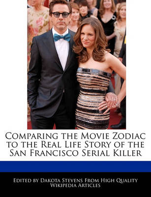 Book cover for Comparing the Movie Zodiac to the Real Life Story of the San Francisco Serial Killer