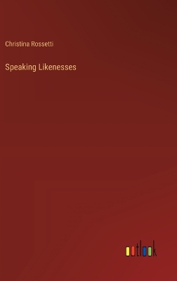 Book cover for Speaking Likenesses