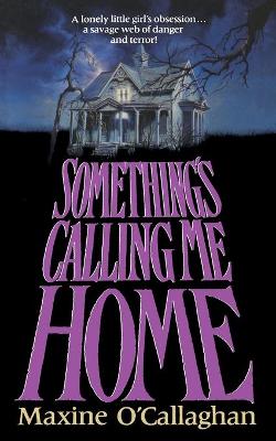 Book cover for Something's Calling Me Home