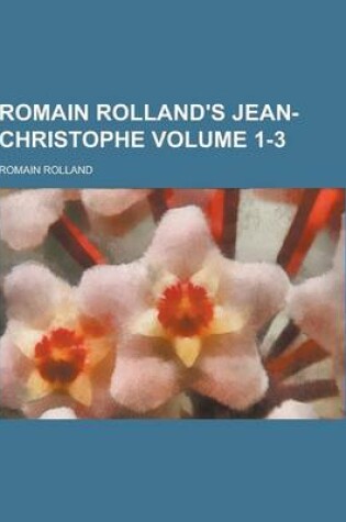 Cover of Romain Rolland's Jean-Christophe Volume 1-3